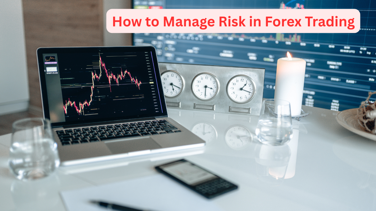 How to Manage Risk in Forex Trading: Protect Your Capital - FOREX Terms ...